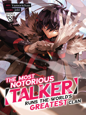 cover image of The Most Notorious "Talker" Runs the World's Greatest Clan, Volume 8
